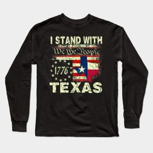 I stand with Texas American Flag We the People Long Sleeve T-Shirt
